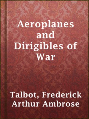 cover image of Aeroplanes and Dirigibles of War